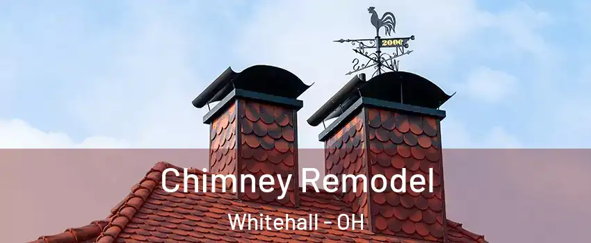  Chimney Remodel Whitehall - OH