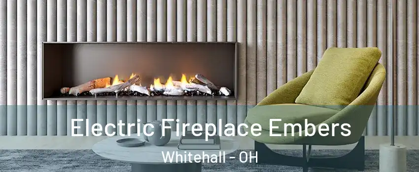  Electric Fireplace Embers Whitehall - OH